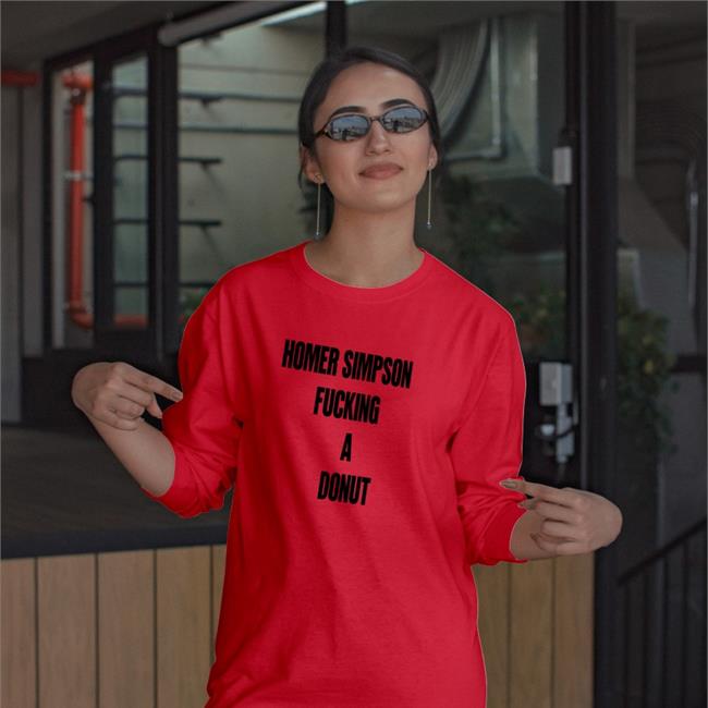 Shirts That Go Hard Homer Simpson Fucking A Donut T Shirts