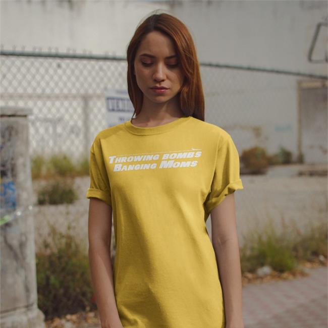 Throwing Bombs Tee Throwing Bombs Banging Moms Shirt Barstoolsports Store