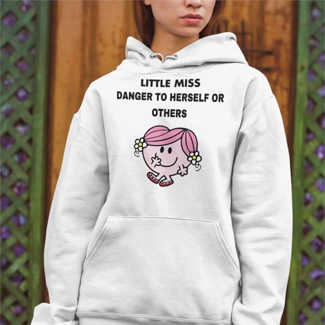 Little Miss Danger To Herself Or Others Funny T Shirt