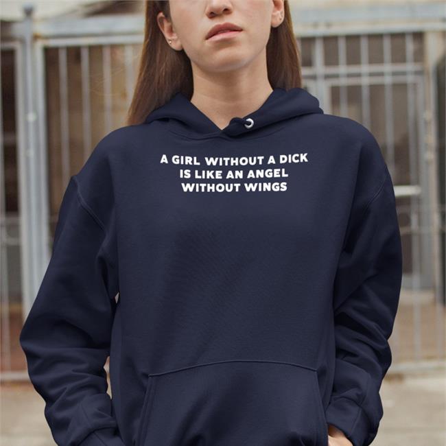 Molly Dosomemolly A Girl Without A Dick Is Like An Angel Without Wings T Shirts