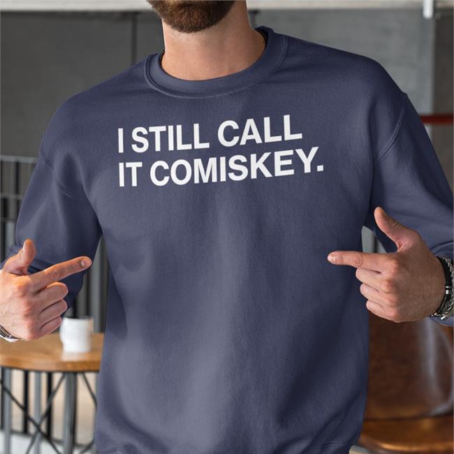 I Still Call It Comiskey Tee Shirt Obvious Shirts Store