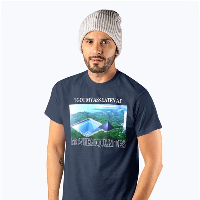 I Got My Ass Eaten At Nerv Headquarters T-Shirt 0011Am Store