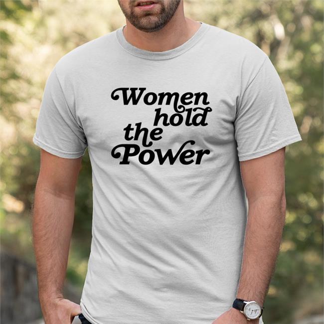 Tom Bonier Women Hold The Power T Shirt