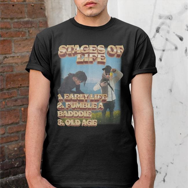 Stages Of Life 1. Early Life 2. Fumble A Badddie 3. Old Age Hoodie