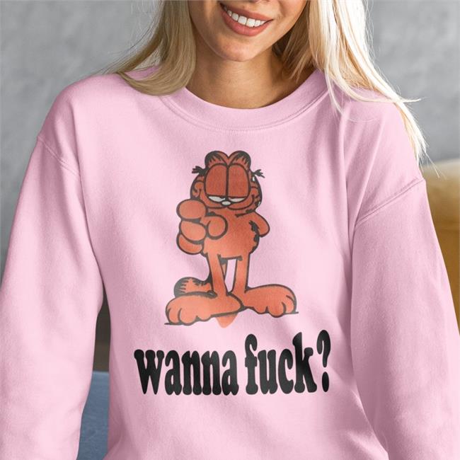 Shirts That Go Hard Garfield Wanna Fuck Tee Shirtsthtgohard Shirts That Go Hard Shirtsthtgohard Garfield Wanna Fuck Shirt