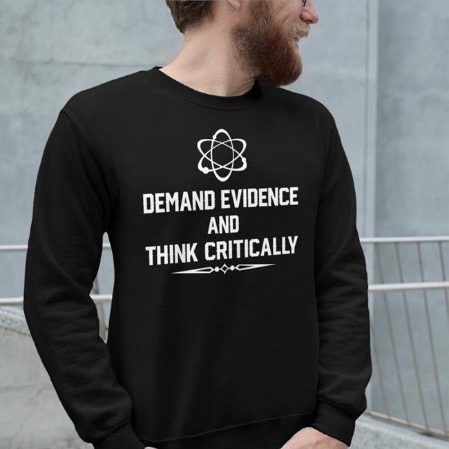 Morisal66 Demand Evidence Think Critically Shirt T Shirt Mike O'Risal