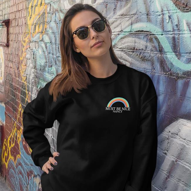 Must Be Nice Nancy Sweatshirt