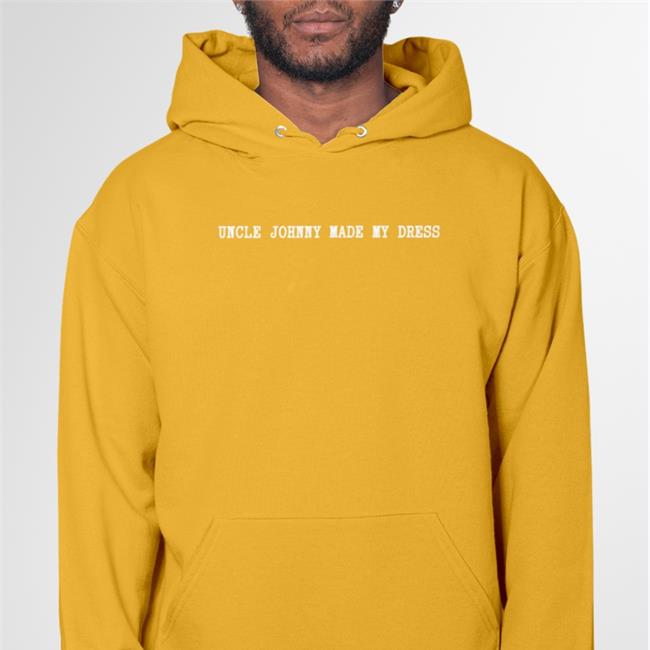 Mrldavis Uncle Johnny Made My Dress Funny T Shirt