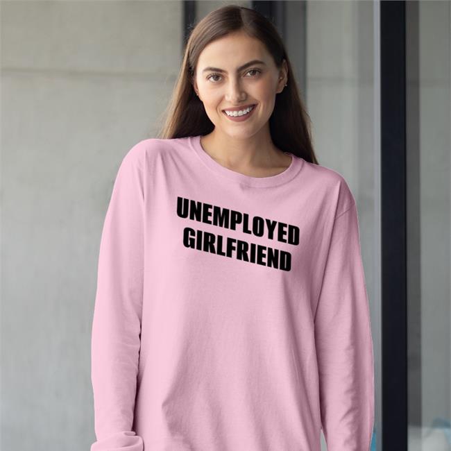 Unemployed Girlfriend Shirt Princess Bat Unemployed Girlfriend Shirts