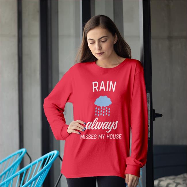 Rain Always Misses My House T Shirt