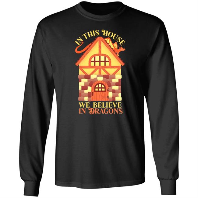 In This House We Believe In Dragons Shirt Irrel In This House We Believe In Dragons Shirt Irrel