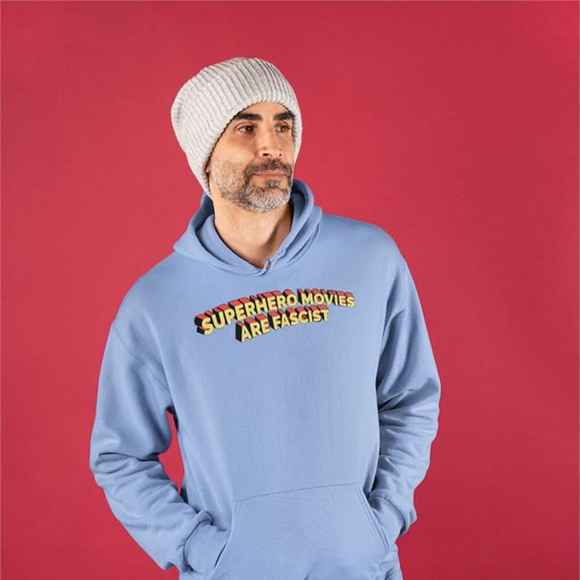 Superhero Movies Are Fascist Good Shirts Tees