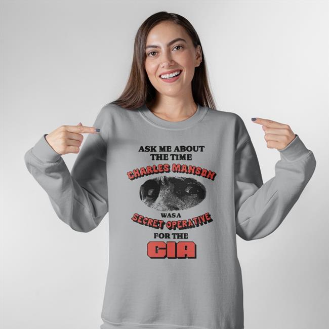 Good Shirts Ask Me About The Time Charles Manson Hoodie