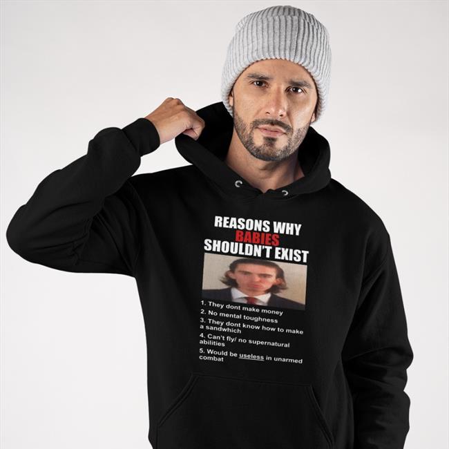 Lucca International Merch Reason Why Babies Shouldn't Exist Sweatshirt
