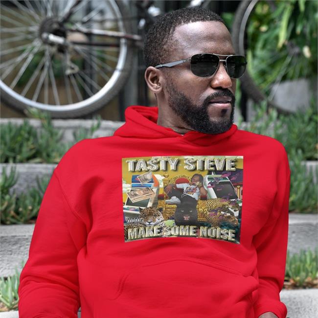10-0 store Tasty Steve Make Some Noise Shirt