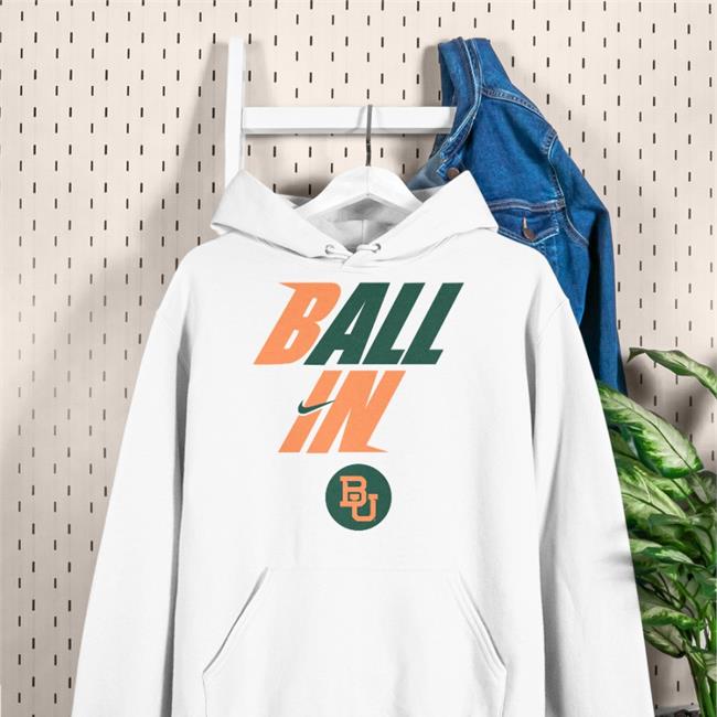 Ball In Baylor Men’s Basketball Shirts Ball In Baylor Men’s Basketball Sweatshirt Baylor MBB