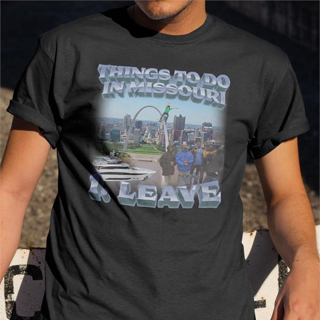 Thing To Do In Missouri Leave Hoodie Swag Stimulus Merch