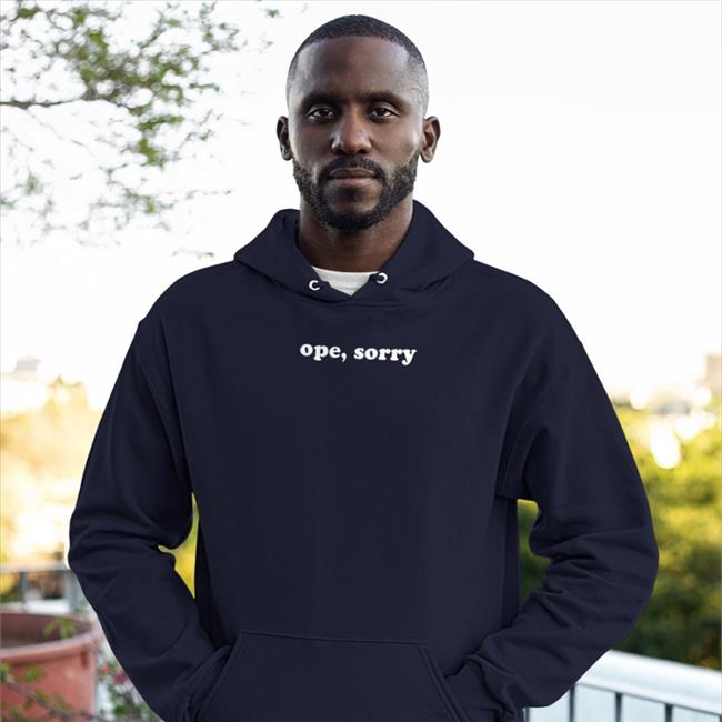Ope, Sorry Hoodie