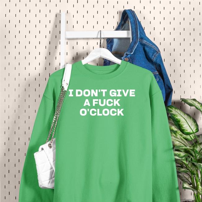 I Don't Give A Fuck O'clock Shirts Jkashtonirwin