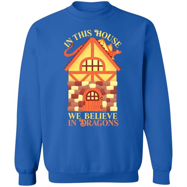 In This House We Believe In Dragons Shirt Irrel In This House We Believe In Dragons Shirt Irrel