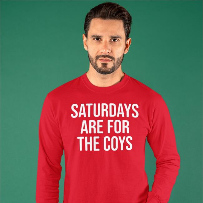 Funny Saturdays Are For The Coys Shirt