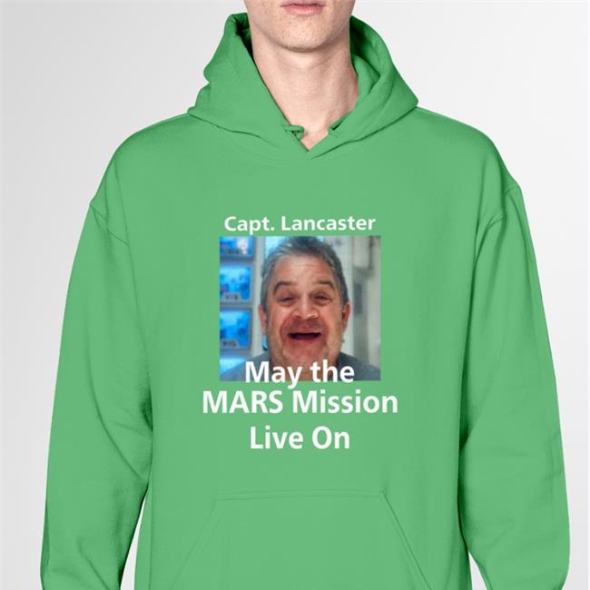 Patton Oswalt Capt Lancaster May The Mars Mission Live On Shirt