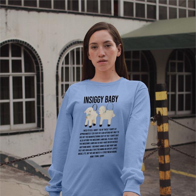 Insignificant Other Insiggy Baby I Need To Sell About 150 Of These T Shirt At Approximately Shirt Moschino Lamb Bag