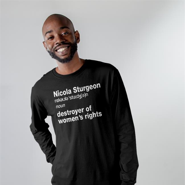 Darcywahf Nicola Sturgeon Noun Destroyed Of Women's Rights Shirts Womenwontwheesht Darcywahf Nicola Sturgeon Noun Destroyed Of Women's Rights Shirt