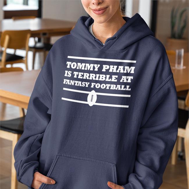 Tommy Pham Is Terrible At Fantasy Football Tee Shirt
