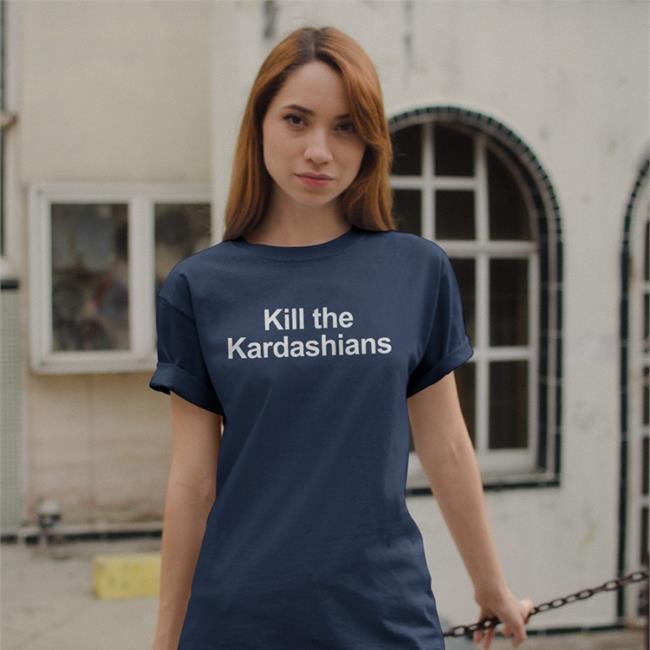 Kill The Kardashians New Shirt Kill The Kardashians Shirt Keeping Up With The Kardashians Gary Holt