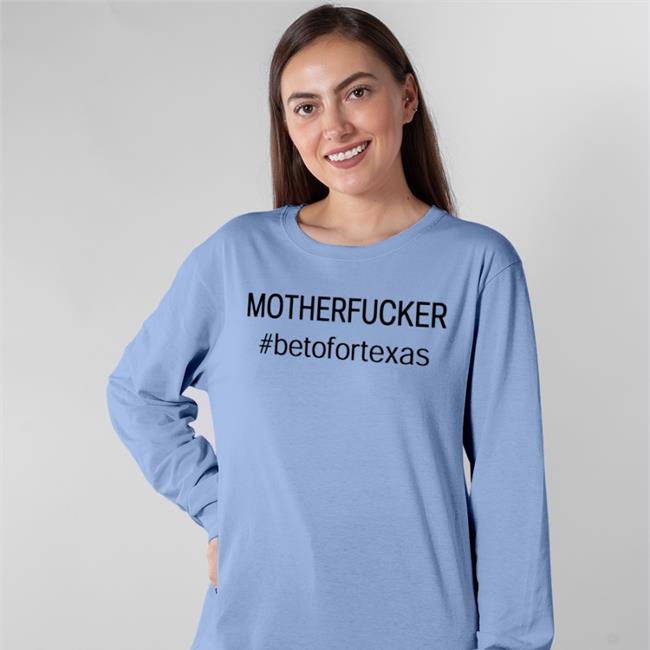 Mother Fucker Beto For Texas Tee Shirt