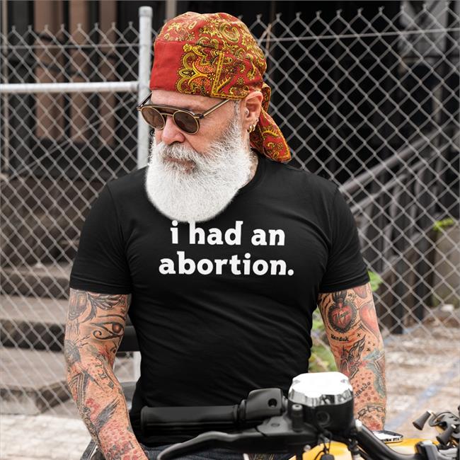 We Testify Store I Had An Abortion T Shirt Jennifer Driver