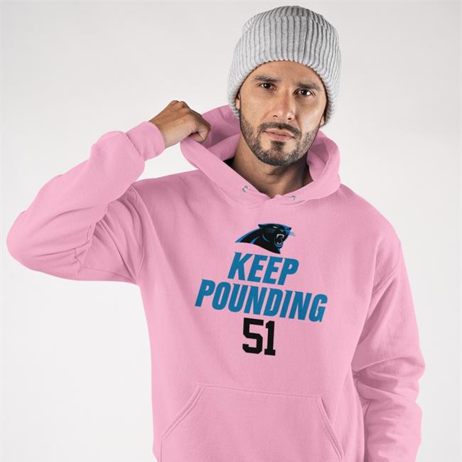 Carolina Panthers Keep Pounding 51 Hoodie Sweatshirt