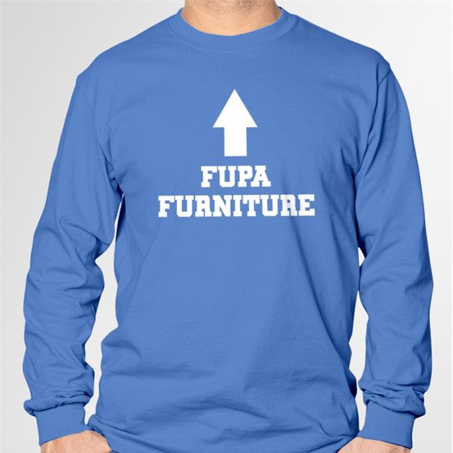 Fupa Furniture New Shirt Nopancinope Krswong17