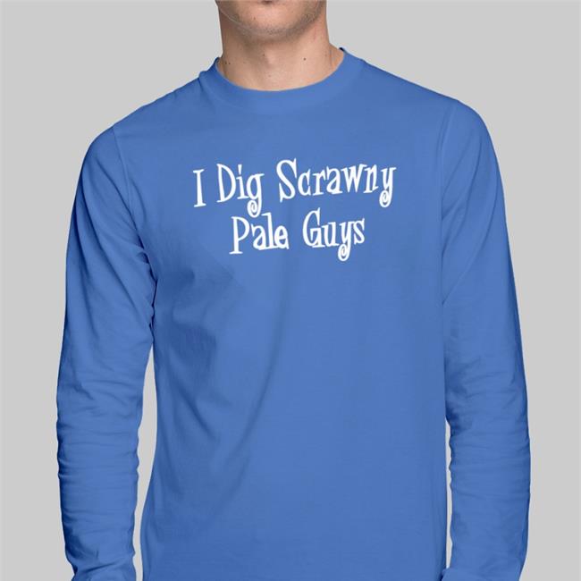 Good Shirts I Dig Scrawny Pale Guys Hoodie