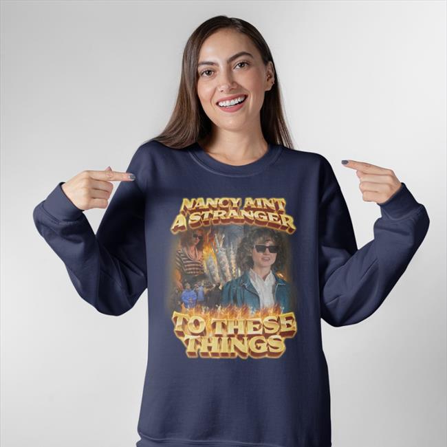 Nancy Ain't A Stranger To These Things Hoodie SwagStimulus
