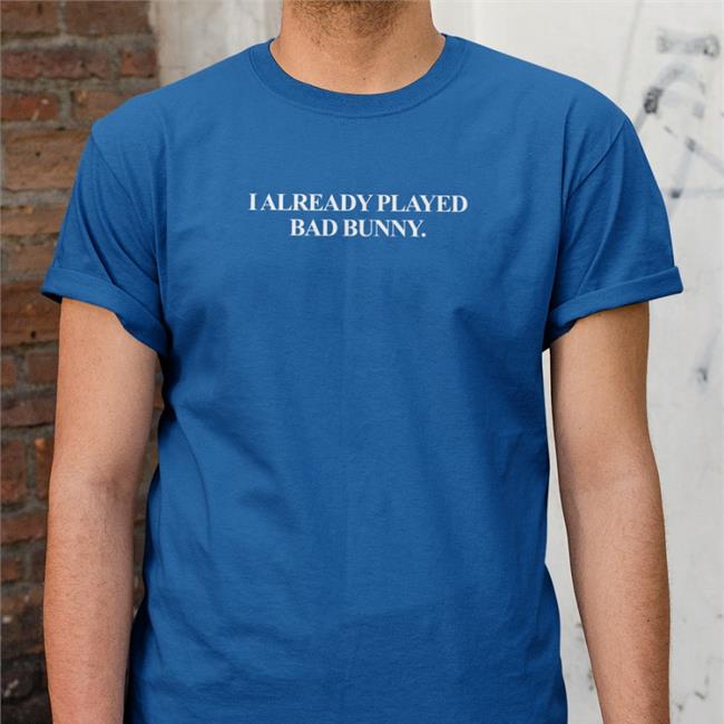 Official Cobra I Already Played Bad Bunny Shirt