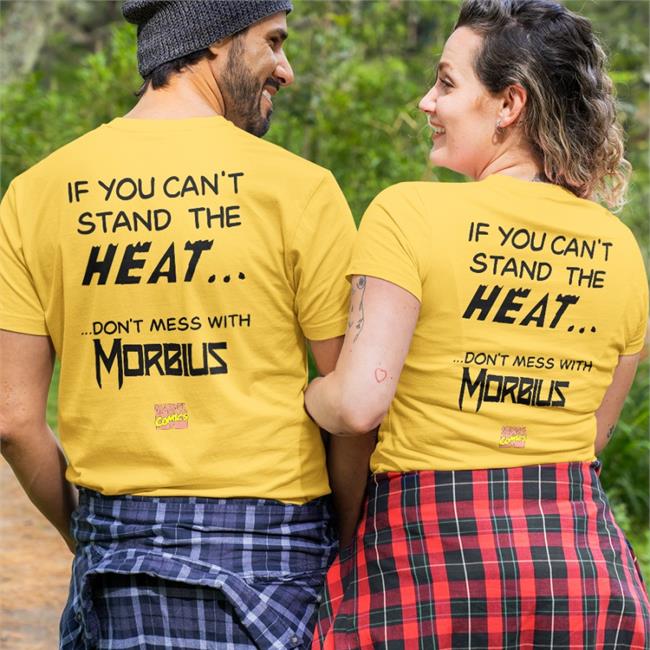 If You Can't Stand The Heat Don't Mess With Morbius T Shirts Shirts That Go Hard