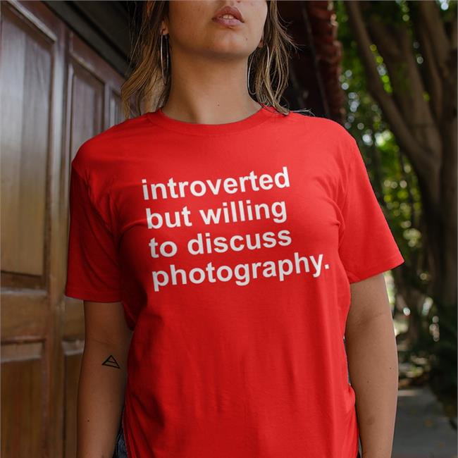CleoFOtoSwaG Black Introverted But Willing To Discuss Photography Shirt