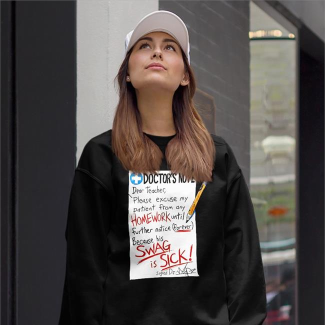 Strangethrift Doctor's Note Dear Teacher Please Excuse My Patient T Shirt