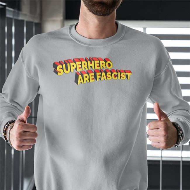 Superhero Movies Are Fascist Shirt Thegoodshirts Merch Good Shirts