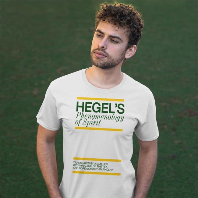 Hegel's Phenomenology Of Spirittranslated Shirt Liv Agar