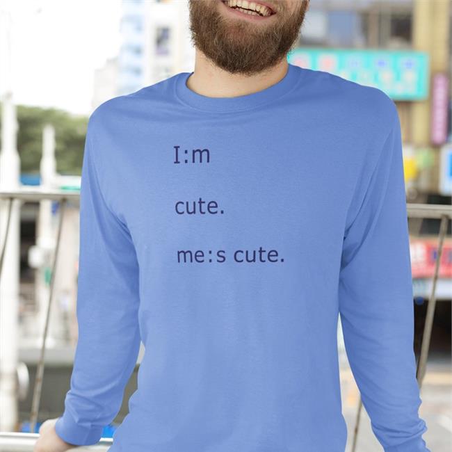 Im Cute Mes Cute Tee Shirt Poorly Translated Shirts