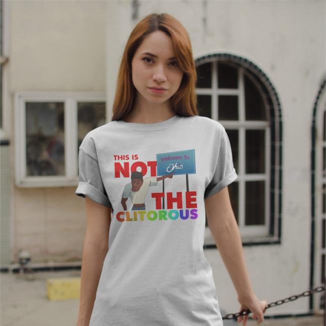 This Is Not The Clitorous Ohio Shirt