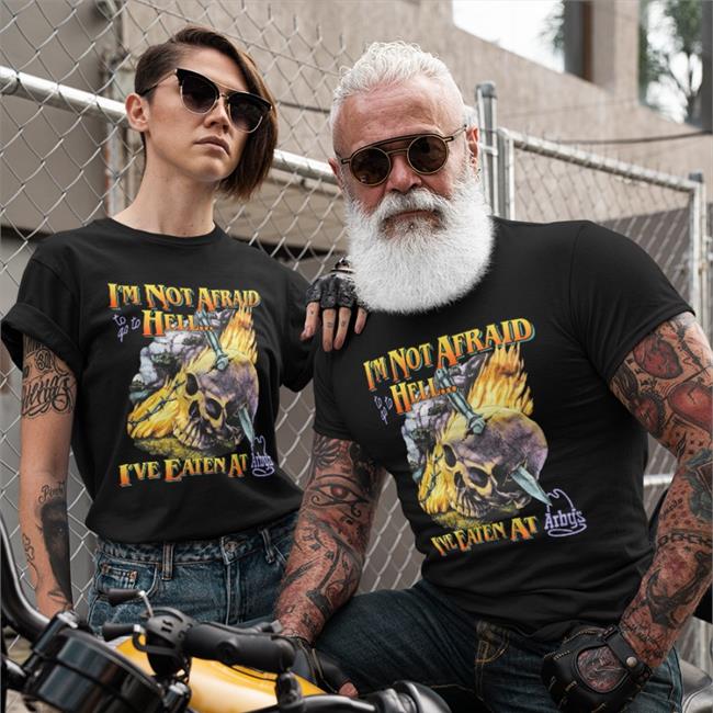 I'm Not Afraid To Go To Hell I've Eaten At Arby's Shirt Teenagestepdad Merch Shirts That Go Hard Shirts That Go Hard Teenagestepdad Merch I'm Not Afraid To Go To Hell I've Eaten At Arby's Shirt