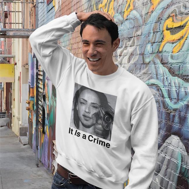 It Is A Crime Sweatshirt Henryjawnson