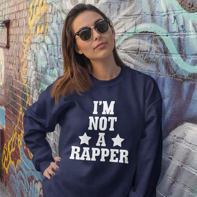 I’M Not A Rapper Tee Shirts Drake Direct Wearing
