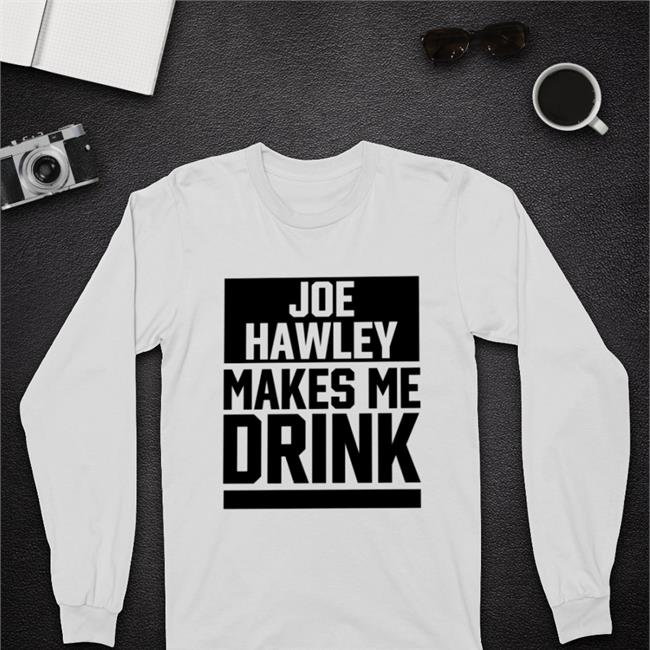 Joe Hawley Makes Drink Tee Shirts Franch