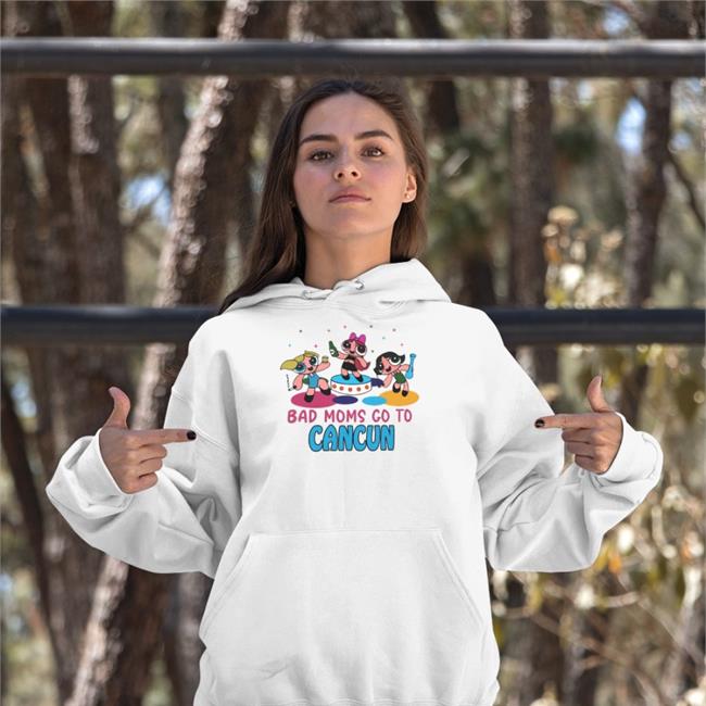 Bad Moms Go To Cancun T-Shirt Shirts That Go Hard Merch