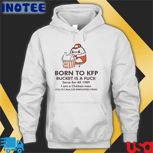 DakumaArt Born To Kfp Bucket Is A Fuck Serve Em All 1989 Sweatshirt